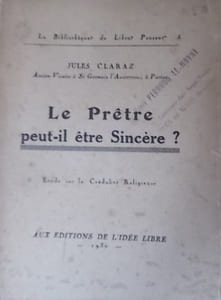 le prêtre peut-il être sincère? Etude sur la crédulité religieuse.