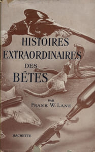 Histoires extraordinaires des bêtes.
