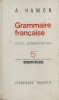 Grammaire française. Cycle d'observation. 5e (cinquième). Exercices.. HAMON A. 