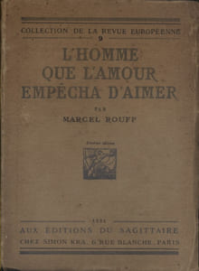 L'homme que l'amour empêcha d'aimer.