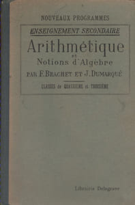 Arithmétique et notions d'algèbre. A l'usage de l'enseignement secondaire (Classes de quatrième et troisième).