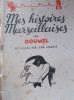 Mes histoires marseillaises.. DOUMEL Illustré par G. Pavis.