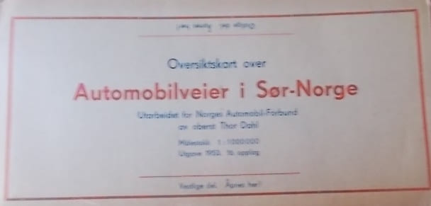 Automobilveier i Sor-Norge. Utarbeidet for Norges automobil-forbund av oberst Thor Dahl.. CARTE DE NORVEGE 