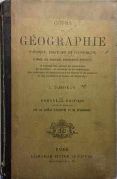 Cours de géographie physique, politique et économique. Classes de 4e - 3e, seconde et rhétorique.. DUSSIEUX L. 