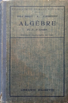 Algèbre. 1re, 2e, 3 e années. Enseignement primaire supérieur.. BOURLET Carlo - DESBROSSES Z.