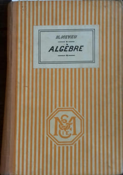 Cours d'algèbre théorique et pratique. Suivi de notions de trigonométrie.. NEVEU Henri