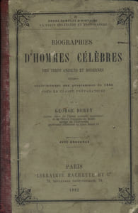 Biographies d'hommes célèbres des temps anciens et modernes. Classe préparatoire. Cours complet d'histoire des lycées et collèges.