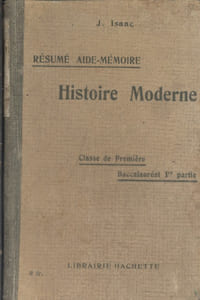 Résumé aide-mémoire. Histoire moderne. Classe de première (Baccalauréat - 1ère partie).