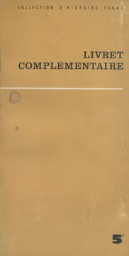 Livret complémentaire. 5e. Collection d'histoire Isaac. (Compléments pour le maître, classe de cinquième.). MICHAUD Jean