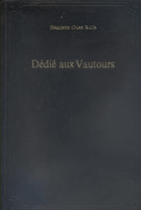Dédié aux vautours. Roman.