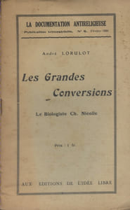 Les grandes conversions. Le biologiste Ch. Nicolle.