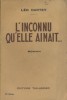 L'inconnu qu'elle aimait … Roman.. DARTEY Léo 