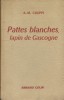 Pattes-Blanches, lapin de Gascogne.. CRUPPI Alice M. Illustrations de Madeleine Charléty.