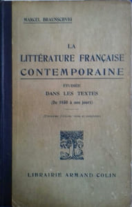 La littérature française contemporaine étudiée dans les textes. (De 1850 à nos jours). Troisième édition revue et complétée.