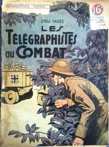 Les télégraphistes au combat.