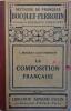 La composition française à l'usage des cours moyen et supérieur des écoles primaires élémentaires.. BOCQUET L. - PERROTIN Léo 