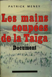 Les mains coupées de la Taïga. Document.