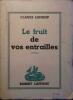 Le fruit de vos entrailles. Roman.. LONGHY Claude 