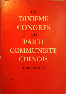 Le dixième congrès du parti communiste chinois (documents).. DIXIEME CONGRES 