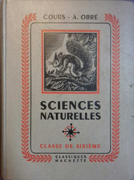 Sciences naturelles. Classe de 6 e (sixième).. ORIEUX Marcel - EVERAERE Marcel 