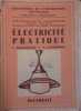 Electricité pratique. Cours professionnels, collèges techniques.. PASTOURIAUX L. - VAROQUAUX A. 