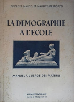 La démographie à l'école. Manuel à l'usage des maîtres.. MAUCO Georges - GRANDAZZI Maurice 