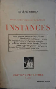 Instances. Pour les centenaires du romantisme. Hugo - Mérimée - Stendhal - Vigny - Musset ...