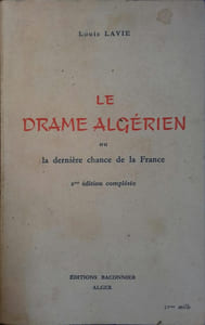 Le drame Algérien ou la dernière chance de la France.