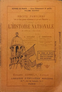 Récits familiers sur les plus grands personnages et les faits principaux de l'histoire nationale de Louis XI à nos jours. CE2.