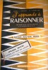 J'apprends à raisonner. Arithmétique. Cours moyen et classes de 8 e et 7 e. Edition nouveau franc.. CONDEVAUX G. - CHATELET A. 