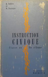 Instruction civique. Le métier de citoyen. Classes de fin d'études. Classes de préapprentissage. Centres d'apprentissage.