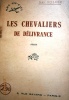 Les chevaliers de délivrance.. ROSMER Jean 