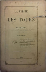 La vérité sur les tours. Août 1878. (Edition augmentée). Envoi de l'auteur, inspecteur des enfants assistés du Gers.