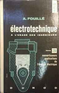Electrotechnique à l'usage des ingénieurs. tome III seul : Convertisseurs, applications de l'énergie électrique.