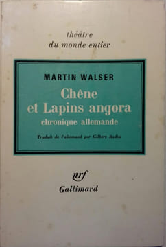 Chêne et lapins angora. Chronique allemande.. WALSER Martin