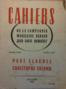 Cahiers de la compagnie Renaud-Barrault. Paul Claudel et Christophe Colomb.