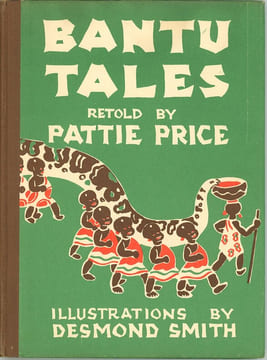 Bantu Tales. [Contes bantous].. SMITH (Desmond). PRICE (Patie).
