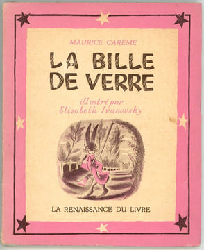 La Bille de verre.. IVANOVSKY (Elisabeth). CAREME (Maurice).