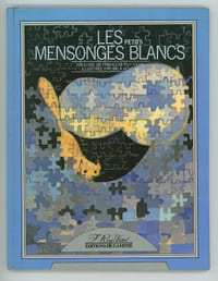 Les Petits Mensonges blancs.