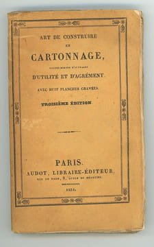 Art de construire en cartonnage toutes sortes d’ouvrages d’utilité et d’agrément.. undefined