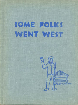 Some Folks Went West.. WEISMANN (Donald L.).