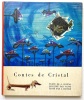 Contes de Cristal.. VANNI (Gian Berto). COLENO (Alice).