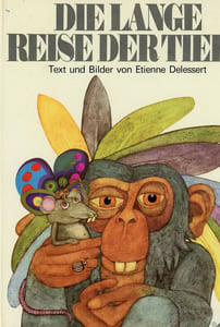 Die lange Reise der Tiere. [Le Long Voyage des animaux].