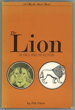 The Lion in Fact and in Fiction.. PINTO (Ralph). CHERR (Pat).
