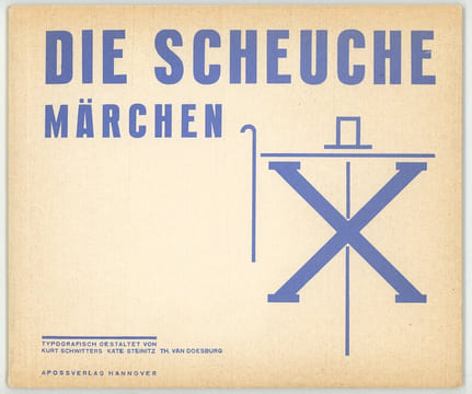 Die Scheuche. [L’Epouvantail].. SCHWITTERS (Kurt). STEINITZ (Käte). VAN DOESBURG (Theo).