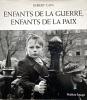 Enfants de la guerre, enfants de la paix.. [Photo]. CAPA (Robert). CAPA (Cornell). WHELAN (Richard).