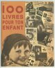 100 livres pour ton enfant. 100 Books for your Child.. [Livres soviétiques pour les enfants. Soviet Children’s Books].