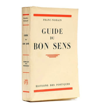 Guide du bon sens. FRANC-NOHAIN (Maurice Étienne Legrand)