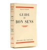 Guide du bon sens. FRANC-NOHAIN (Maurice &Eacute;tienne Legrand)