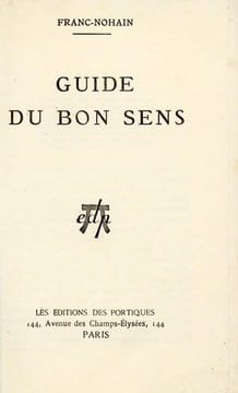 Guide du bon sens. FRANC-NOHAIN (Maurice Étienne Legrand)